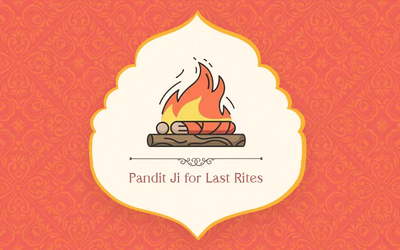 Pandit ji for Last Rites