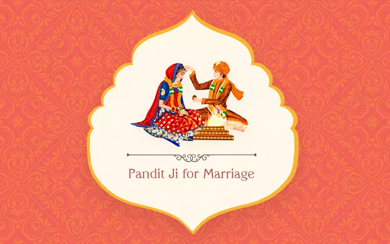 Pandit ji for Marriage